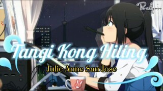 Julie Anne San Jose - Tangi Kong Hiling (Lyric Video)