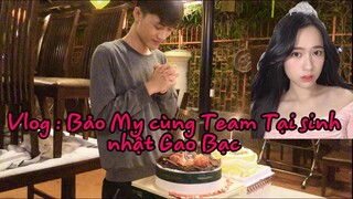 [Bảo My Vlog] Bảo My cùng Team Tại Sinh Nhật Gao Bạc