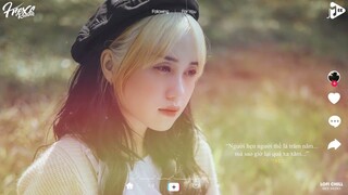 Hoa Tàn Tình Tan Lofi TikTok - Hoa Trên Giấy Không Sương Hoa Vẫn Nở Lofi - Buồn Này Còn Đâu Đây Lofi