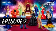 EPISODE 7 RUPAUL’S DRAG RACE UK VS THE WORLD SEASON 2