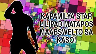 KAPAMILYA STAR LILIPAD MATAPOS MAABSWELTO SA KASO! IIWAN NA BA ANG SHOWBIZ?