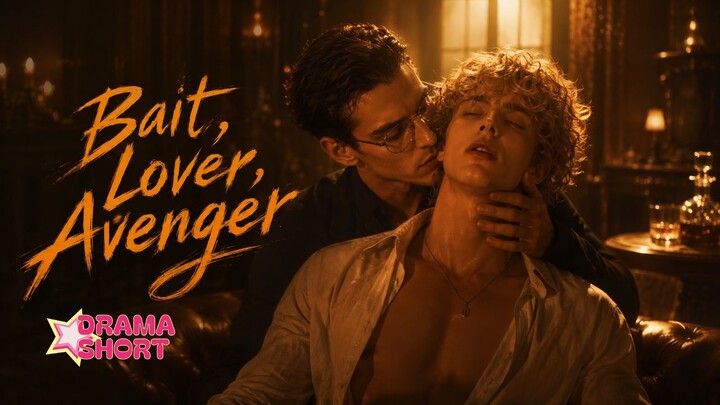 Younger Brother's Revenge Banquet: I Slept with Her Man - DramaShort | BL