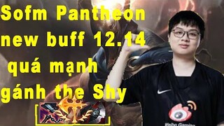 SOFM leo TOP 7 Thách Đấu Hàn Với Pantheon New Buff Quá Mạnh - Gánh Đồng đội The Shy Cầm Rumble Top