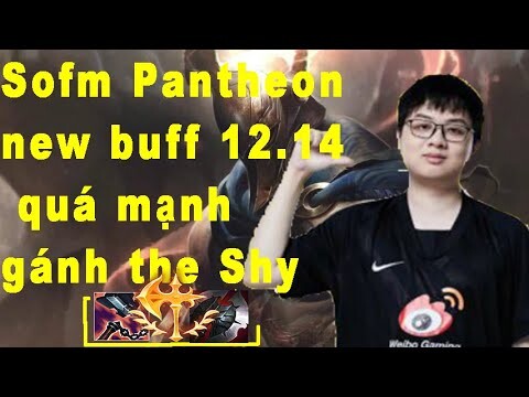 SOFM leo TOP 7 Thách Đấu Hàn Với Pantheon New Buff Quá Mạnh - Gánh Đồng đội The Shy Cầm Rumble Top
