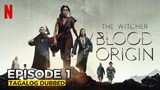 The Witcher Blood Origin Season 1 Episode 1 Tagalog