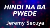 Jeremy Secuya - HINDI NA BA PWEDE (OBM)