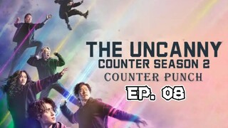 The Uncanny Counter S2: Counter Punch Episode 8 ( English Sub.)