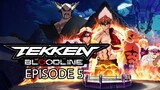 Tekken: Bloodline Episode 5