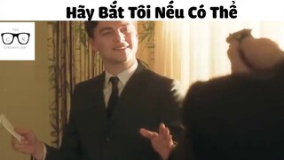 (P4) Hãy Bắt Tôi Nếu Có Thể #ReviewPhim