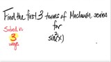3 ways: Find the first 3 terms of Maclaurin series for sin^2(x)