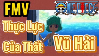 [Đảo Hải Tặc] FMV | Thực Lực Của Thất Vũ Hải