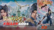 TOMB OF FALLEN GODS S2 EPISODE 1-6 SUB INDO