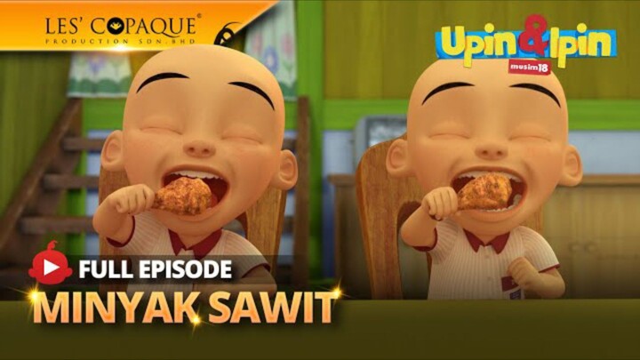 Upin & Ipin Musim 18 - Minyak Sawit (Full Episode)