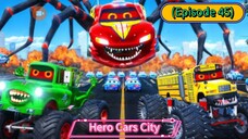Hero Cars City (Episode 45) This is Disaster Monster Cars Team