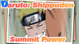 [Naruto] The Summit Power in Shippuden!_1