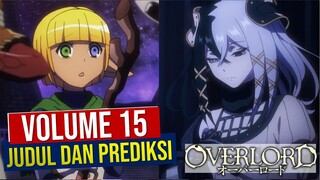 Tanggal Rilis, Judul dan Sedikit Prediksi Volume 15 #Overlord