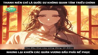 Review Truyện: Thanh niên chỉ là quốc sư không quan tâm triều chính, nhưng lại khiến các quân vương