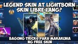 LEGEND AND LIGHTBORN SKIN FOR FREE? | TRICKS PARA MAKAKUHA NG FREE SKIN