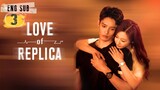 Love of Replica Episode 3 [Eng Sub]