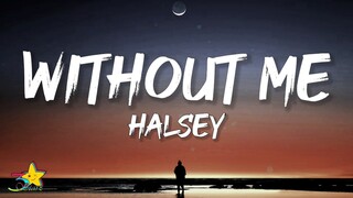 Halsey - Without Me (Lyrics)