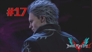 Ayahku yang mengambil tangan kananku - Devil May Cry 5 #17