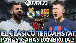 EL CLÁSICO TERDAHSYAT ! PANAS, GANAS DAN BRUTAL DI FIFA 23 ! MENGGUNAKAN SKILL TERBARU POWER SHOTS !