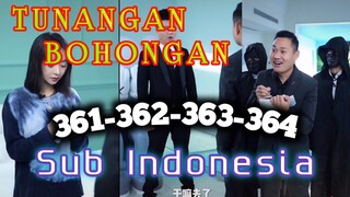 Tunangan Bohongan Episode 361-364