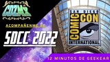 Vamos a darnos una vuelta al San Diego Comic Con 2022!