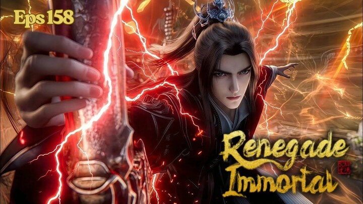 Renegade Immortal Episode 158 - Penyelamatan Wang Lin