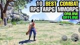 Top 10 Best ACTION COMBAT ARPG, MMORPG and RPG games SUPERB Graphic for Android & iOS Amazing Skill