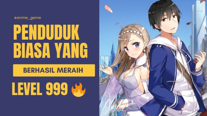 Terlahir Dengan Level 1, Namun Berhasil Mencapai Level 999 dengan Bantuan Putri Raja Iblis?! 😱🔥