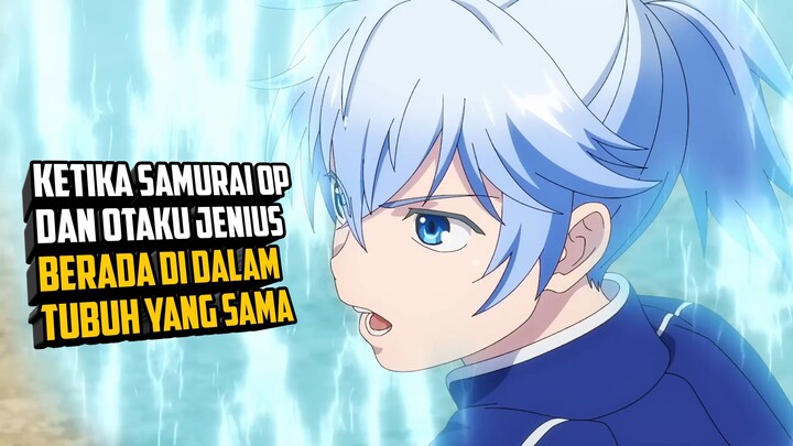 Rekomendasi Anime MC Overpower yang Dirasuki Du Jiwa Samurai dan Otaku Jenius