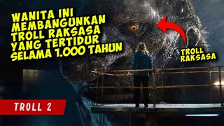 Ketika TROLL RAKSASA Terbangun Dari Tidurnya Untuk balas DENDAM