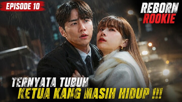 REBORN ROOKIE EPISODE 10 - TERNYATA TUBUH KETUA KANG MASIH HIDUP!!!