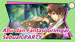 [Abu dan Fantasi Grimgar] [720P] Kita Selamanya Sebuah PARTY_1