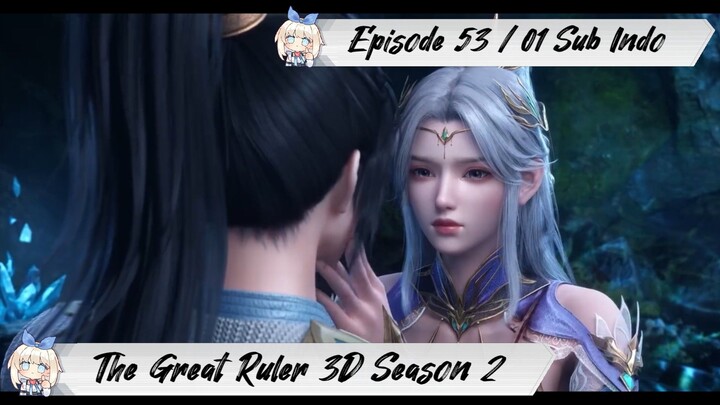[ EPISODE 53 / 01 ] The Great Ruler 3D Season 2 - 1080p Super Duper HD Sub Indo