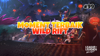 Moment Tebaik #99 | League Of Legends : Wild Rift Indonesia