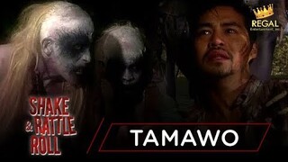 TAMAWO | Shake Rattle & Roll: Episode 33