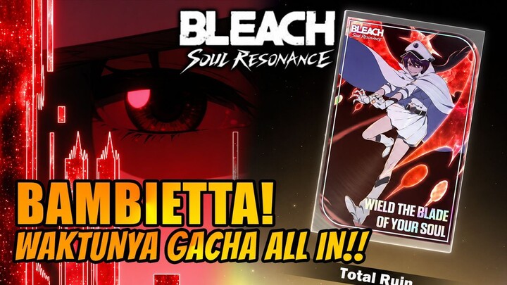 BANNER BAMBIETTA RILIS!! WAKTUNYA KITA GACHA NYARI BAMBIETTA!!! - BLEACH SOUL RESONANCE