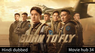 BORN TO FLY Chinese movie Hindi dubbed 2023