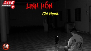 LIVE - Sự Thật Về HỒN MA CHỊ HẠNH | Phim Ma - Roma Vlogs