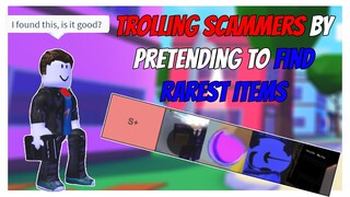 A Universal Time - TROLLING SCAMMERS BY PRETENDING TO FIND RAREST ITEMS ON THE FLOOR | Roblox |
