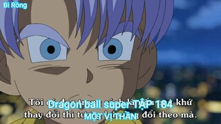 Dragon ball super TẬP 184-MỘT VỊ THẦN