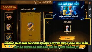 FREE FIRE | HƯỚNG DẪN ANH EM CHƠI SỰ KIỆN LẬT THẺ NHẬN QUÀ-LẤY ÁO BÓNG ĐÁ ĐỜI ĐẦU CHỈ TỪ 9 KIM CƯƠNG