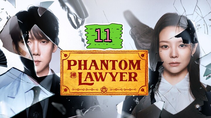 Phantom Lawyer Full Episode 11