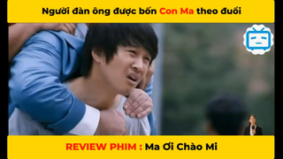 REVIEW PHIM HÀI_ Ma ơi chào mi - Một người gánh 4 con ma đến còng lưng #phim