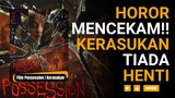 Film Possession: Kerasukan | Film Horor Mencekam Terbaru!!