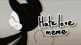 【周日自刀夜/suicide mouse/烂】Hate love meme