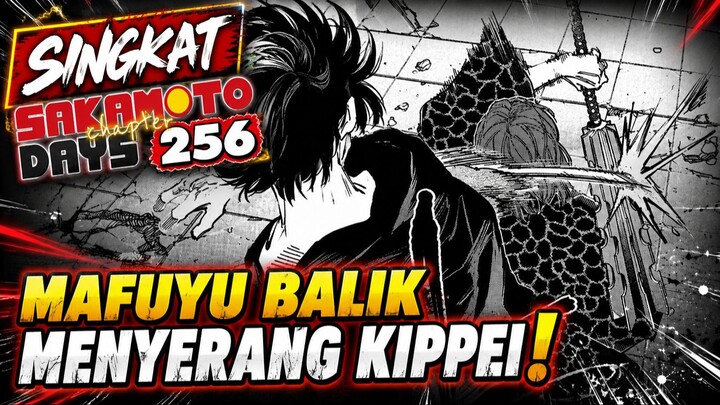 SEBA DAN MAFUYU LAWAN BALIK KIPPEI ⁉️ REVIEW SAKAMOTO DAYS 256 TERBARU INDONESIA