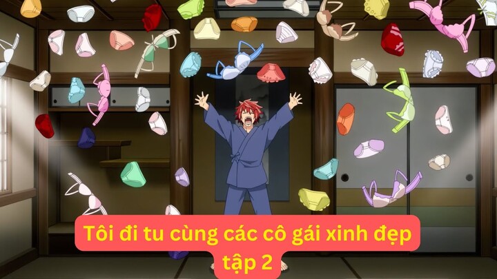 All in One - Tóm tắt anime "Tôi đi tu trong am của các ni cô xinh đẹp" tập 2 | Review anime